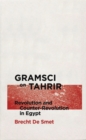 Image for Gramsci on Tahrir: Revolution and Counter-Revolution in Egypt : 56766
