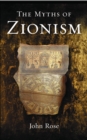 Image for The myths of Zionism