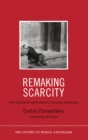Image for Remaking Scarcity: From Capitalist Inefficiency to Economic Democracy