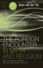 Image for The foreign encounter in myth and religion