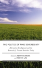 Image for The struggle for food sovereignty: alternative development and the renewal of peasant societies today