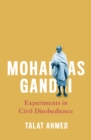 Image for Mohandas Gandhi: experiments in civil disobedience