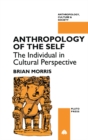 Image for Anthropology of the self: the individual in cultural perspective
