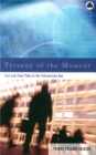 Image for Tyranny of the moment: fast and slow time in the information age
