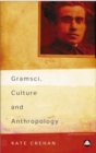 Image for Gramsci, culture and anthropology