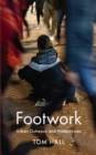 Image for Footwork: Urban Patrol and the Modern City