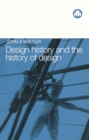 Image for Design history and the history of design