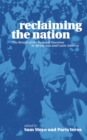 Image for Reclaiming the nation: the return of the national question in Africa, Asia and Latin America