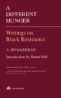 Image for A different hunger: writings on black resistance