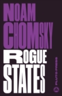 Image for Rogue states: the rule of force in world affairs