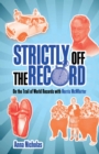 Image for Strictly off the record: on the trail of world records with Norris McWhirter
