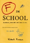 Image for F in School: blunders, backchat and bad excuses