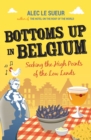 Image for Bottoms up in Belgium: seeking the high points of the low lands