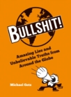 Image for Bullshit!: amazing lies and unbelievable truths from around the globe