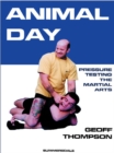 Image for Animal day: pressure testing the martial arts
