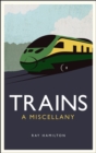 Image for Trains: a miscellany