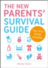 Image for The new parents&#39; survival guide: the first three months