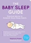Image for The baby sleep guide: practical advice to establish good sleep habits