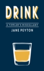 Image for Drink: a tippler&#39;s miscellany