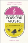 Image for For the Love of Classical Music: A Companion