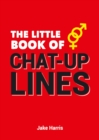 Image for Little Book of Chat Up Lines