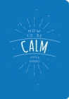 Image for How to be Calm