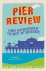 Image for Pier review: a road trip in search of the great British seaside