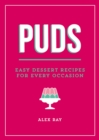Image for Puds: easy recipes for every occasion