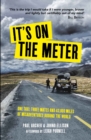 Image for It&#39;s on the meter: one taxi, three mates and 43,000 miles of misadventures around the world
