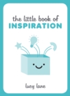 Image for The Little Book of Inspiration