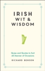 Image for Irish wit and wisdom: quips and quotes to suit all manner of occasions