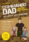 Image for Commando dad - mission adventure: get active with your kids