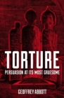 Image for Torture: persuasion at its most gruesome