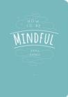 Image for How to Be Mindful