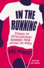 Image for In the running: stories of extraordinary runners from around the world