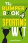 Image for The bumper book of sporting wit