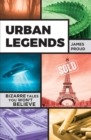 Image for Urban legends: bizarre tales you won&#39;t believe