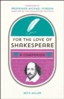 Image for For the Love of Shakespeare: A Companion