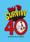 Image for How to survive 40