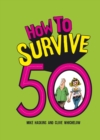 Image for How to survive 50