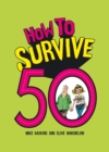 Image for How to survive 50
