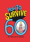 Image for How to survive 60