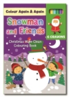Image for Christmas Colour Me Again &amp; Again - Snowman &amp; Friends : Colouring &amp; Activity