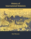 Image for History of International Relations : A Non-European Perspective
