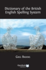 Image for Dictionary of the British English Spelling System