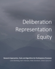 Image for Deliberation, Representation, Equity : Research Approaches, Tools and Algorithms for Participatory Processes
