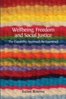 Image for Wellbeing, freedom and social justice  : the capability approach re-examined