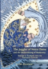 Image for The Juggler of Notre Dame and the Medievalizing of Modernity : Volume 5: Tumbling into the Twentieth Century