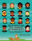 Image for Delivering on the Promise of Democracy : Visual Case Studies in Educational Equity and Transformation