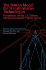 Image for The DARPA Model for Transformative Technologies : Perspectives on the U.S. Defense Advanced Research Projects Agency